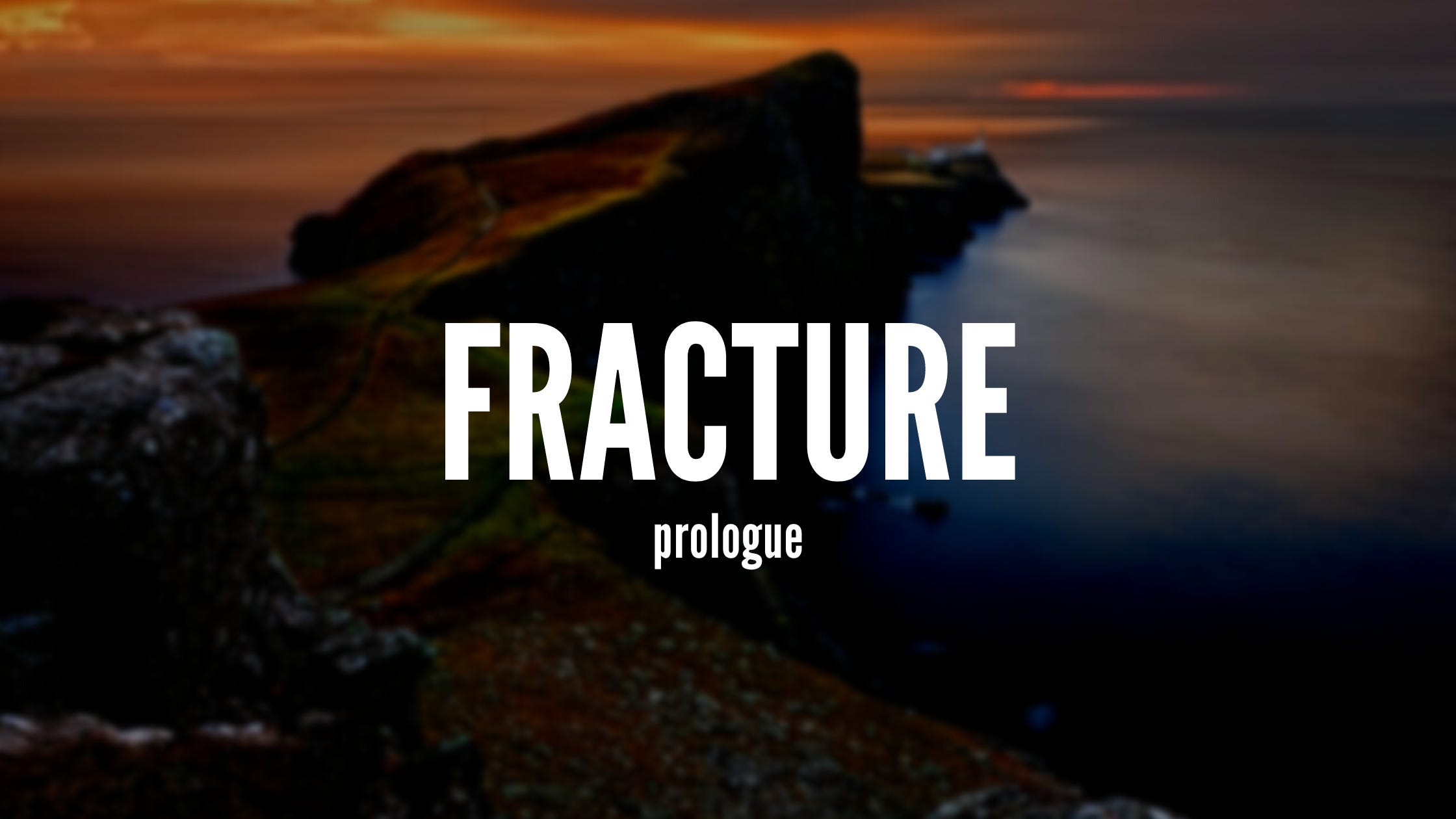 Cover image. Text overlaying a picture of a castle on a cliff. Text reads 'Fracture prologue'