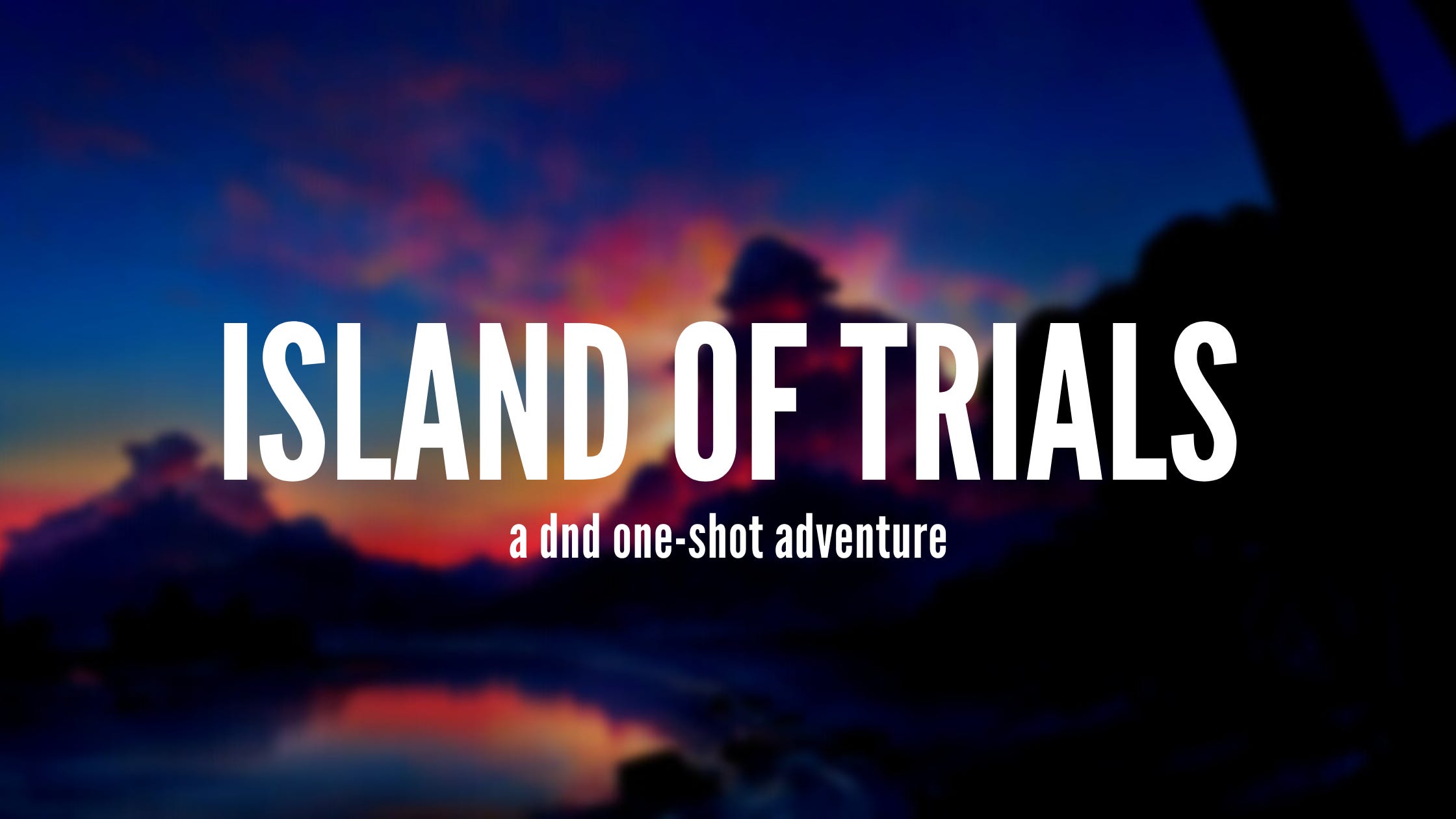 Cover image. Text overlaying a picture of a parent telling their child a story. Text reads 'Island of Trials a dnd one-shot adventure'