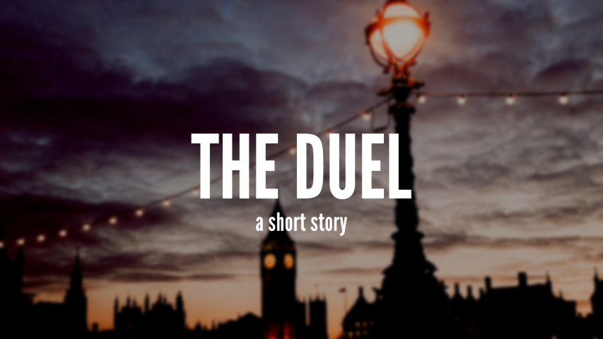 Cover image. Text overlaying a picture of a London street lamp at night. Text reads 'The Duel a short story'